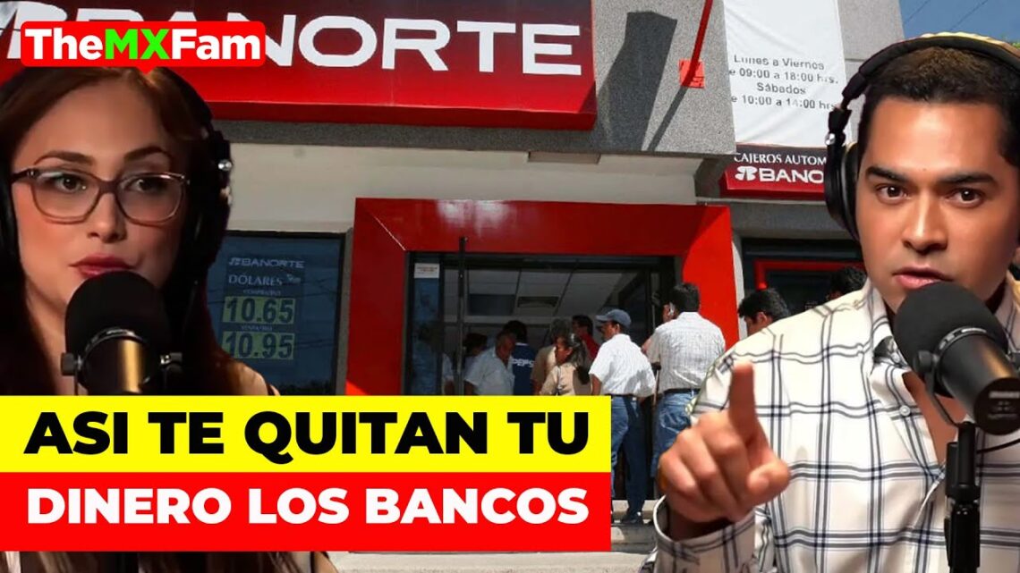 Cómo Te Quitan Tu Dinero los Bancos sin que te des cuenta | TheMXFam