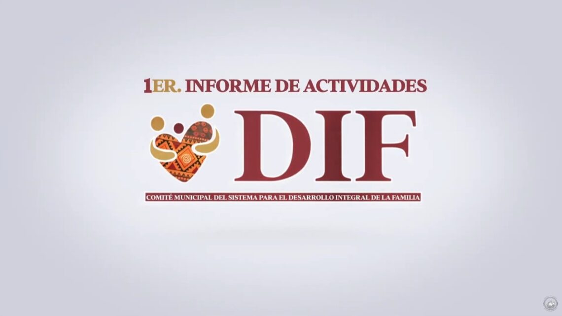 Primer informe de actividades DIF Municipal – Oaxaca de Juárez