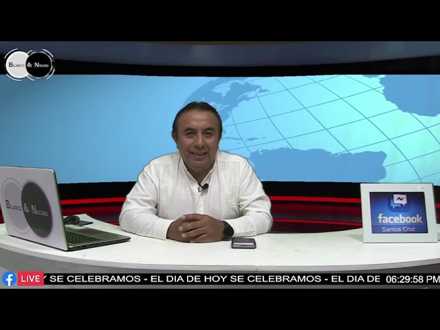 El Noticiero con Santos Cruz en vivo desde Oaxaca de Juárez, Oax 28 – junio – 2021