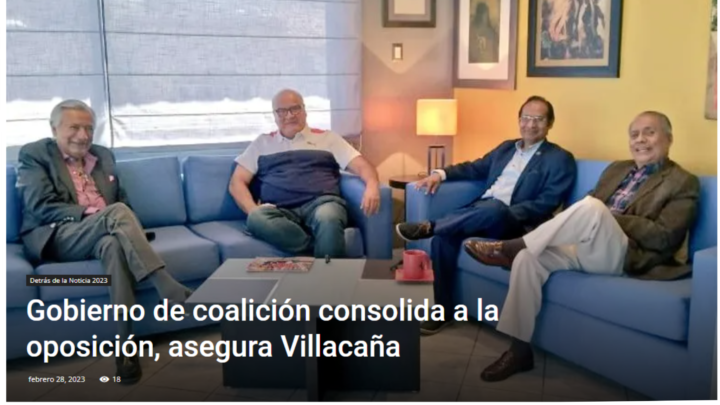 Gobierno de coalición consolida a la oposición, asegura Villacaña -DETRÁS DE LA NOTICIA-