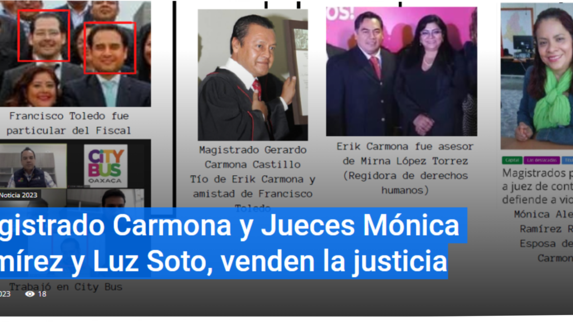 Magistrado Carmona y Jueces Mónica Ramírez y Luz Soto, venden la justicia -DETRÁS DE LA NOTICIA- Por: Alfredo Martínez de Aguilar.