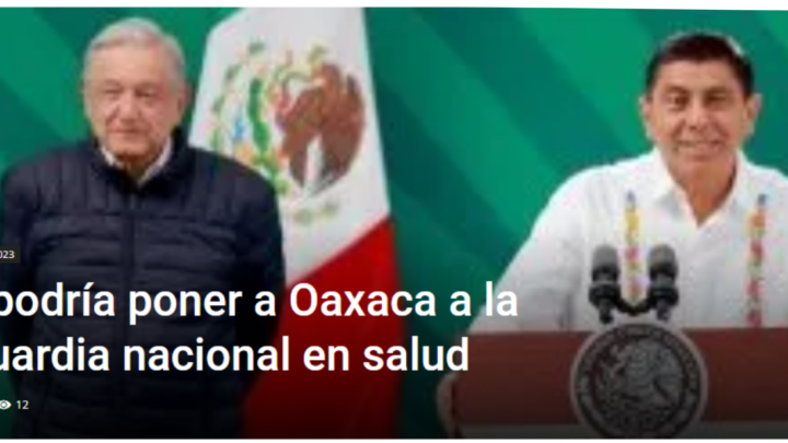 Jara podría poner a Oaxaca a la vanguardia nacional en salud – DETRÁS DE LA NOTICIA-