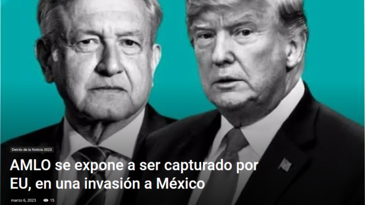 AMLO se expone a ser capturado por EU, en una invasión a México