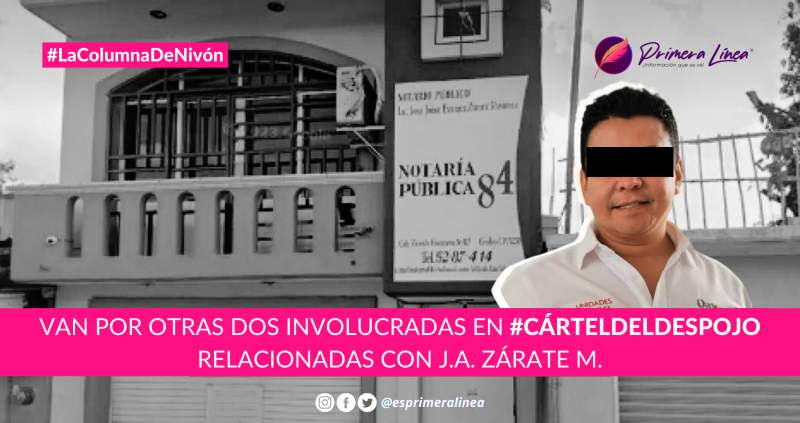 Van por otras dos involucradas en #CártelDelDespojo relacionadas con J.A. Zárate M.