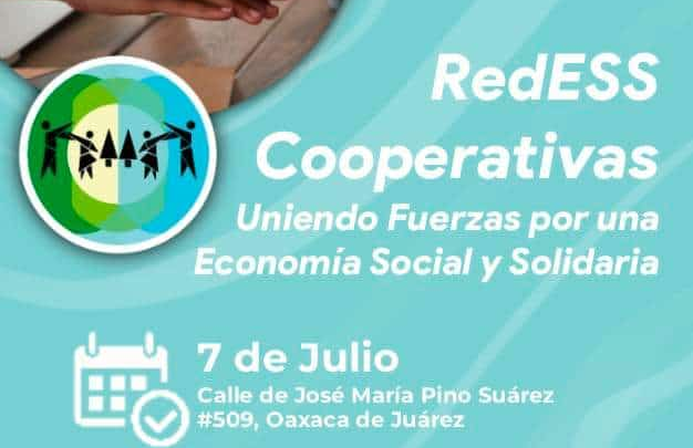 Oaxaca será sede del Primer Encuentro Estratégico RedESS Cooperativas