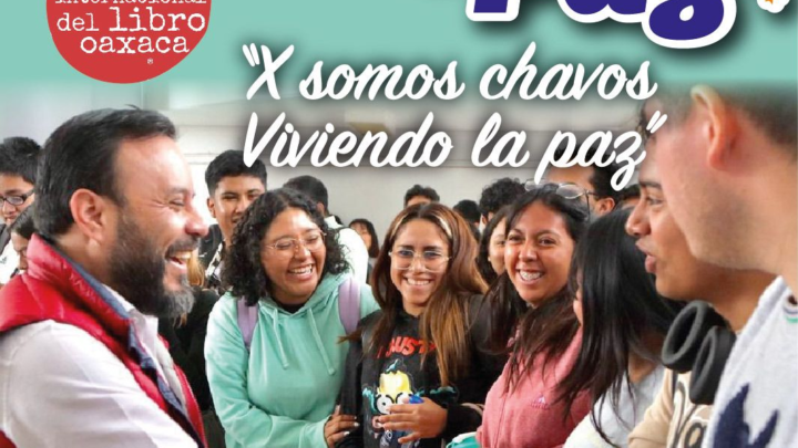 Acercará la FILO 2023 a los jóvenes el programaPaz y Justicia para el pueblo de Oaxaca